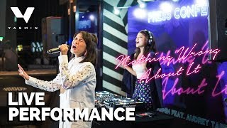 NOTHING WRONG ABOUT IT - Live Performance