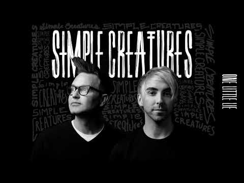 Simple Creatures - One Little Lie (Audio)