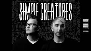 Simple Creatures - One Little Lie (Audio)