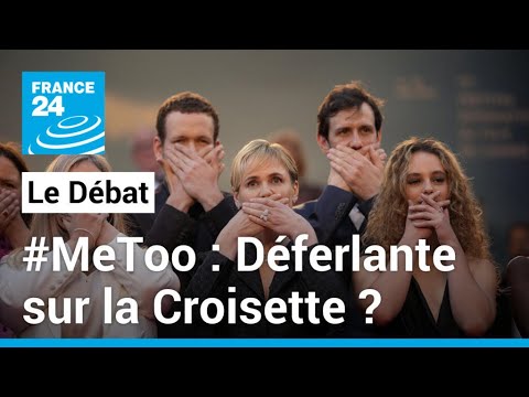 #MeToo : Déferlante sur la Croisette ? • FRANCE 24