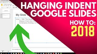 Hanging Indent Google Slides - How to format  for a citation - MLA
