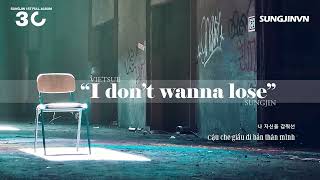 Download lagu ► VIETSUB - SUNGJIN 'I DON'T WANNA LOSE' (SUNGJIN 1ST FULL ALBUM '30') mp3 Download lagu ► VIETSUB - SUNGJIN 'I DON'T WANNA LOSE' (SUNGJIN 1ST FULL ALBUM '30') mp3