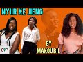 Makou Bil - Nyiir  ke jieng ( Official Audio )