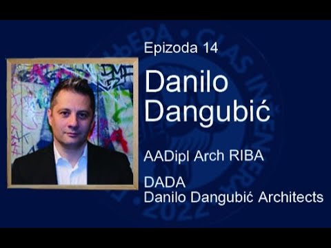 Glas inženjera Ep14 - Danilo Dangubić AADipl Arch RIBA, DADA - Danilo Dangubić Architects
