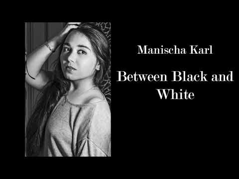 Manischa  - Between Black and White (Prod. by Cold Melody)