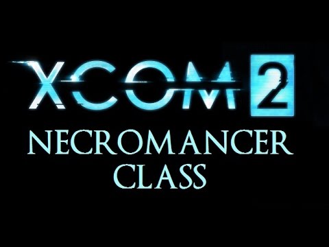 XCOM 2 Necromancer test - 8 March