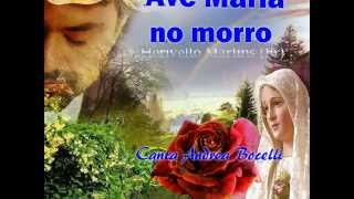 Ave Maria No Morro, Andrea Bocelli, by Prince of roses