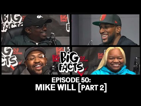 Big Facts E50 Part 2: Mike Will, Big Bank, DJ Scream, & Baby Jade