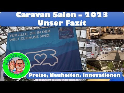 Caravan Salon 2023 - unser Fazit - P1 - Neuheiten, Innovationen & Preise - Quo vadis Campingbranche?