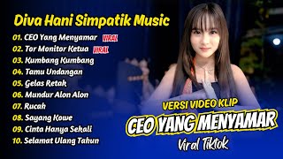 Download lagu CEO YANG MENYAMAR - DIVA HANI - SIMPATIK MUSIC | TOR MONITOR KETUA || FULL ALBUM DANGDUT KOPLO mp3 Download lagu CEO YANG MENYAMAR - DIVA HANI - SIMPATIK MUSIC | TOR MONITOR KETUA || FULL ALBUM DANGDUT KOPLO mp3