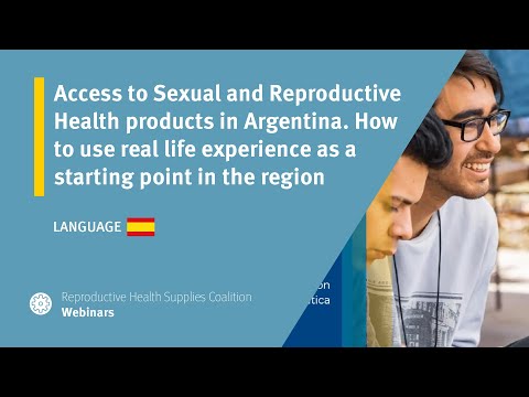 Access to Sexual and Reproductive Health products in Argentina. How to use real life experience as a starting point in the region