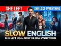 She Left Him For A Millionaire Then Lost Everything Easy English Listening Practice A1 A2