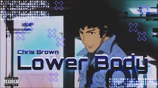 Lower Body Chris Brown ft. Davido [Slow+Reverb] HD
