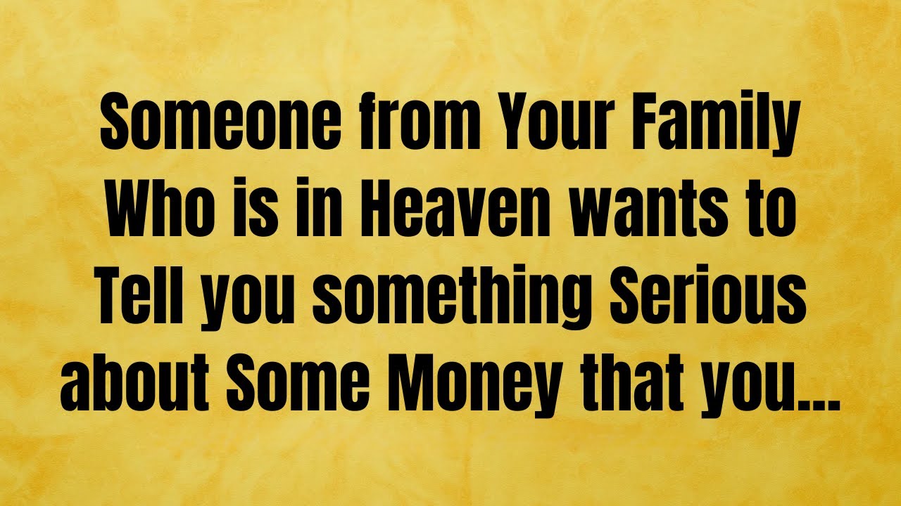 🔴 Someone from your family who is in heaven wants to tell you something serious.. | God Message