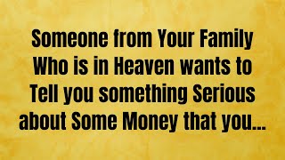 🔴 Someone from your family who is in heaven wants to tell you something serious.. | God Message