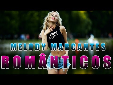 MELODY MARCANTES ROMÂNTICAS #1