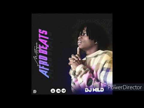 Dj Wild - AfroBeats Mix 2022 - 2023