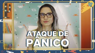 Você sabe a diferença de Transtorno do Pânico e Ataque de Pânico?