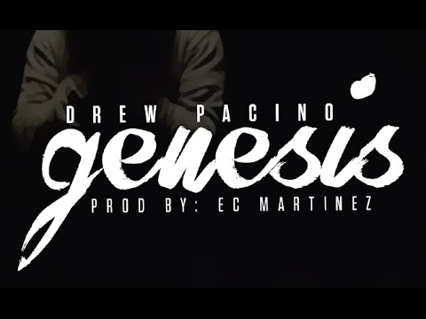 Drew Pacino - Genesis (Prod By: EC Martinez) (NEW 2016)