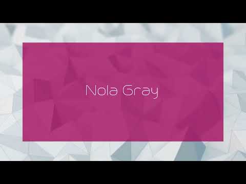 Nola Gray - appearance