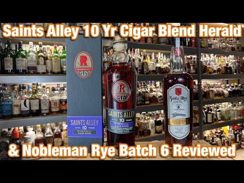 Saints Alley 10 Year Cigar Blend Herald & Nobleman Rye Batch 5!