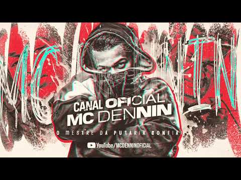 MC Dennin - Bandido Cafajeste - DJ Anderson do Paraíso e DJ João da Inestan