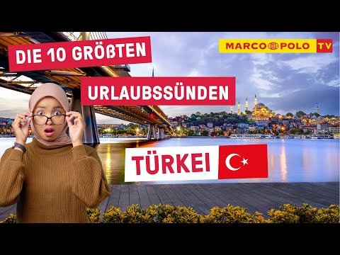 10 Dinge, die du in der TÜRKEI auf keinen Fall tun solltest - Urlaubssünden | Fehler | Tipps