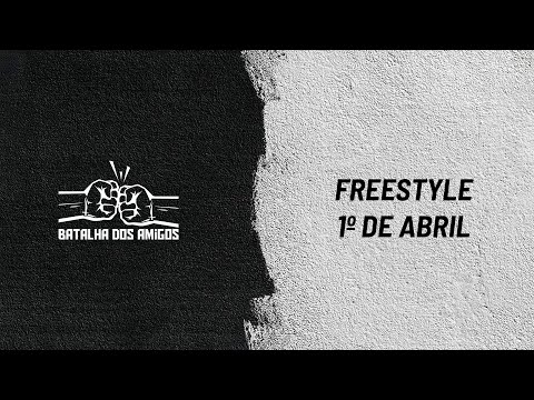 Choice, Apollo, Zuluzão,Caio Nog, Jotapê, Brazza, Sid, Thiago Ventura - 1º de Abril - Freestyle