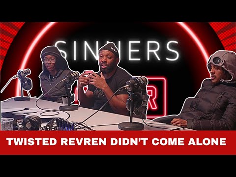 Twisted Revren Didn’t Come Alone | Sinners Podcast