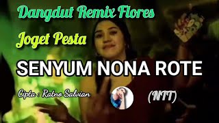 Download lagu (NTT)SENYUM NONA ROTE/DANGDUT REMIX FLORES  MUSIK mp3