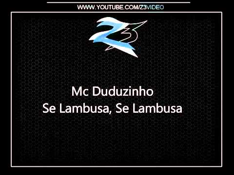 Mc Duduzinho - Se Lambusa, Se Lambusa [LANÇAMENTO] { Dj Xaro