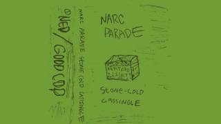 NARC PARADE - Stone Cold Cassingle