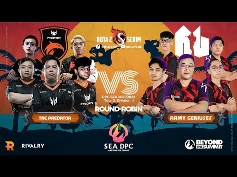 TNC Predator vs Army Geniuses - DPC SEA 2021/22 Tour 3: Division II - Round-Robin - Game Highlights