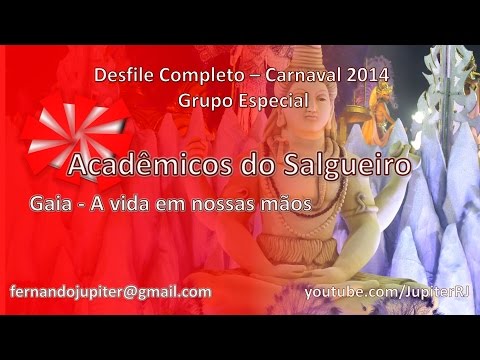 Desfile Completo Carnaval 2014 - Acadêmicos do Salgueiro