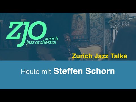 Zurich Jazz Talks: Folge #1 - Steffen Schorn