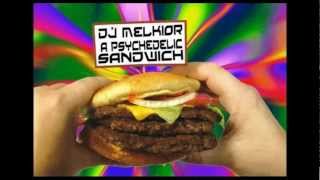 A Psychedelic Sandwich (Presented by DJ Melkior)