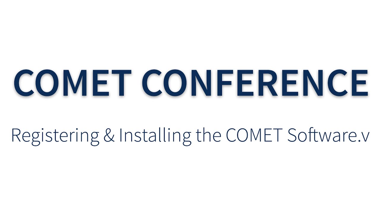 Registering & Installing the COMET software.