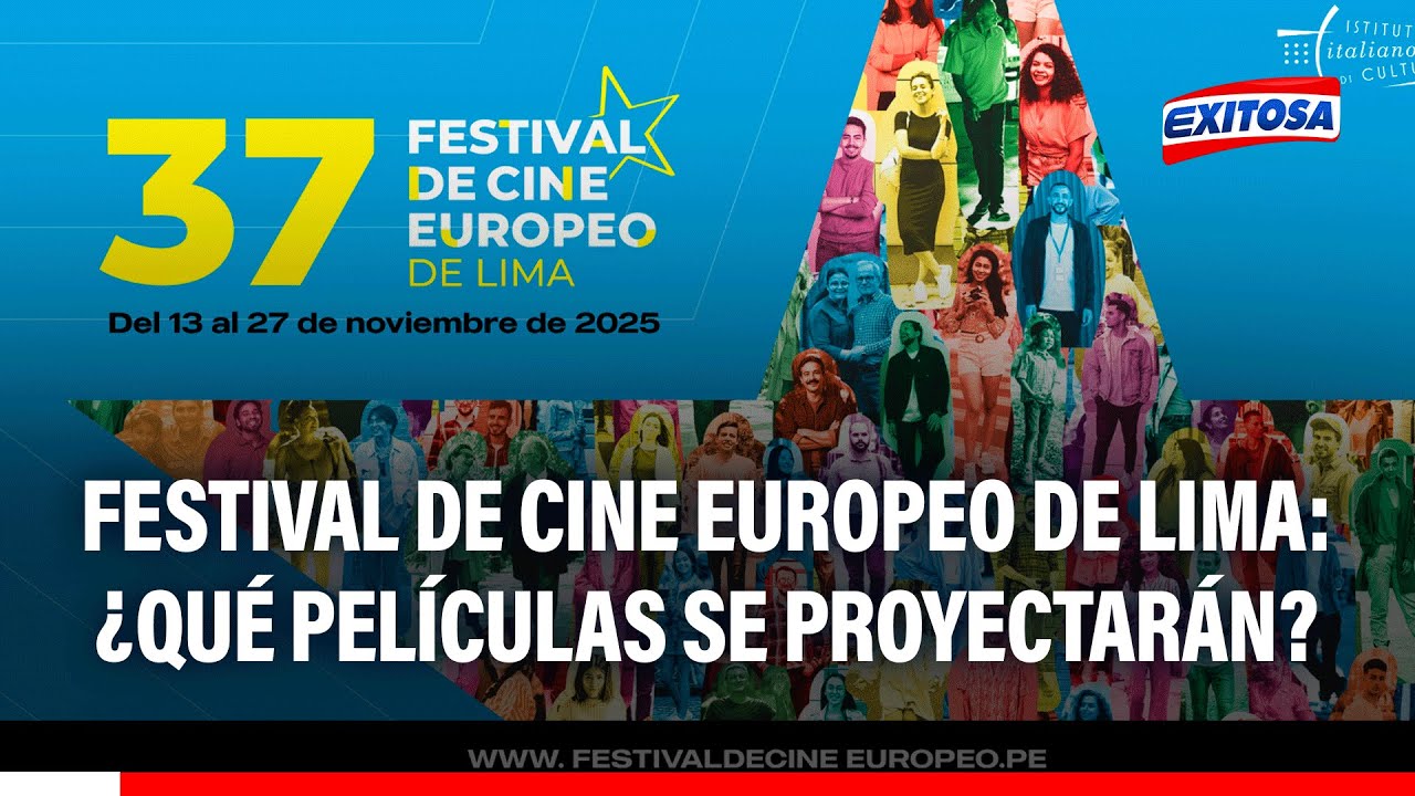 🔴🔵 Festival de Cine Europeo de Lima: ¿Qué películas se proyectarán?