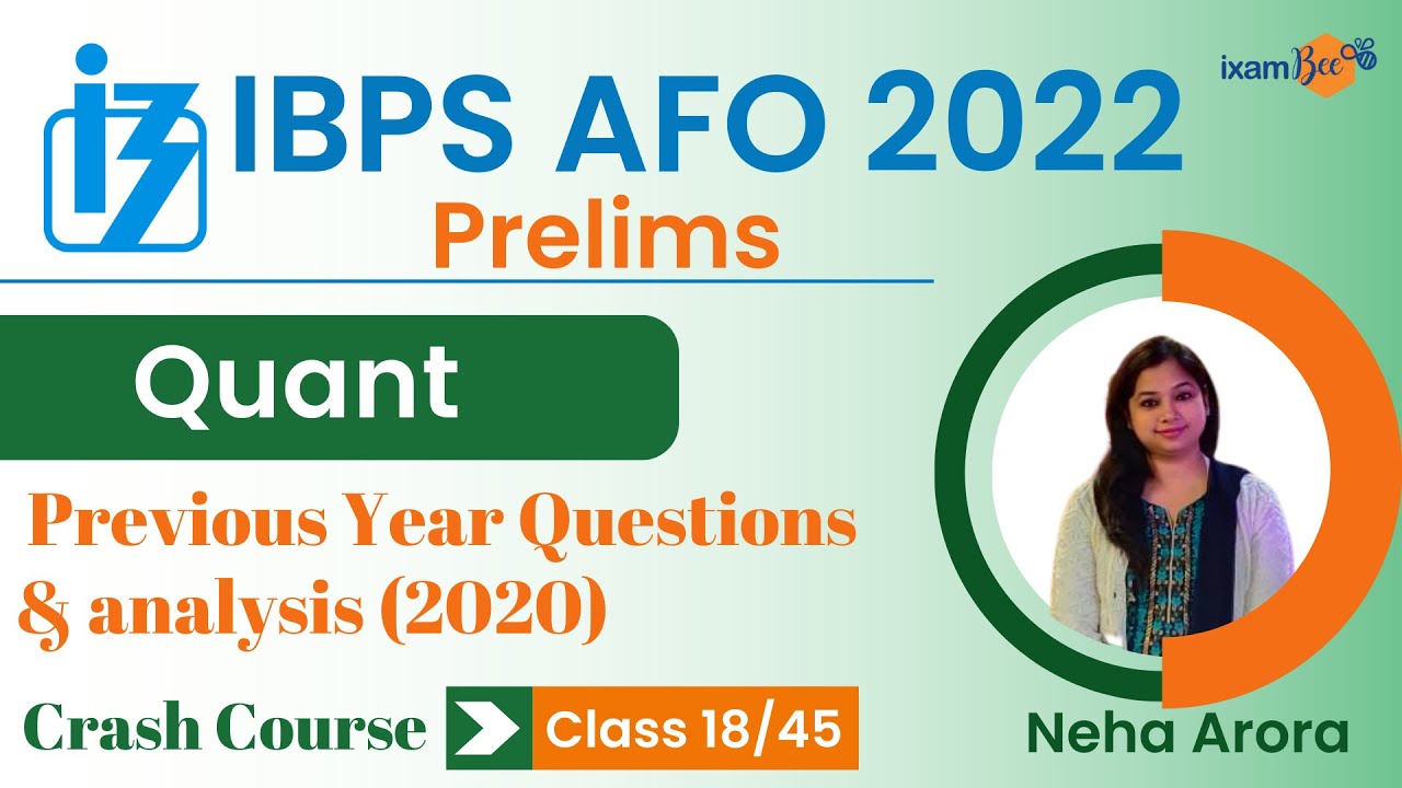 Watch video IBPS AFO 2022-23 | Previous Year Questions and analysis (2020) | Quant | By Neha Arora Now IBPS AFO 2022-23 | Previous Year Questions and analysis (2020) | Quant | By Neha Arora