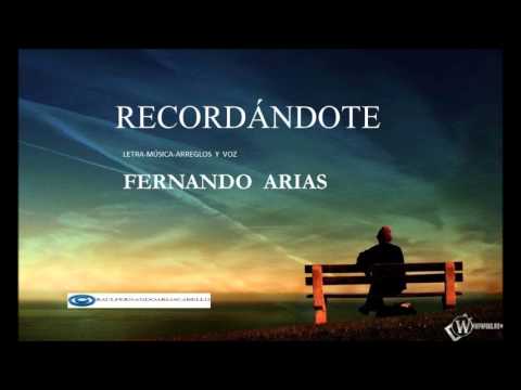 RECORDANDOTE   canta:  FERNANDO ARIAS