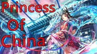 Nightcore - Princess Of China