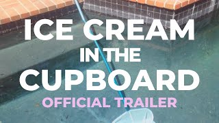 Ice Cream in the Cupboard OFFICIAL TRAILER video