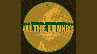 Will The Funkboss - Tomorrow's Music (original mix) video