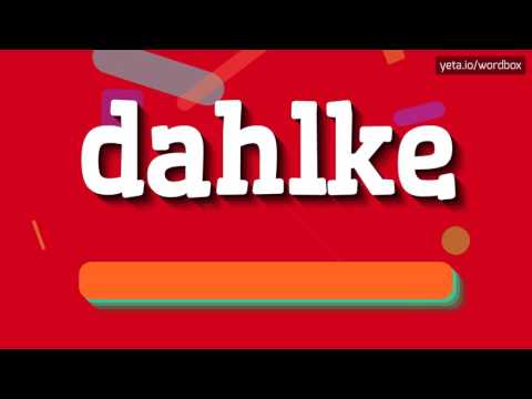 DAHLKE - HOW TO PRONOUNCE IT!?