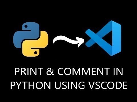 Print And Comment In Python Using Visual Studio Code
