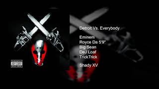 Eminem - Detroit Vs. Everybody (feat. Royce Da 5&#39;9&quot;, Big Sean, DeJ Loaf &amp; Trick Trick) (Redone)