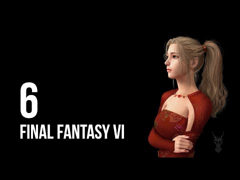 Let's Play Final Fantasy VI pt 6
