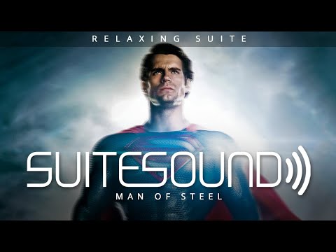 Man of Steel - Ultimate Relaxing Suite
