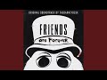 Friends Are Forever