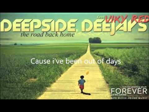 The Road Back Home (Lyrics) Deepside Deejays Ft Viky Red
